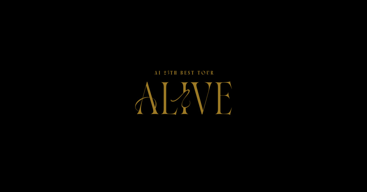 AI 25th best tour ←ALIVE→ 特設サイト