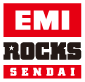 EMI ROCKS SENDAI