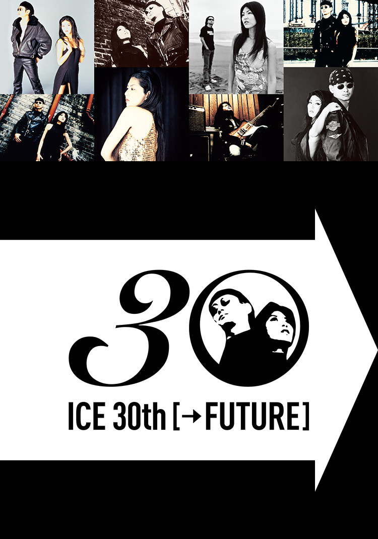 ICE 30th [→FUTURE]