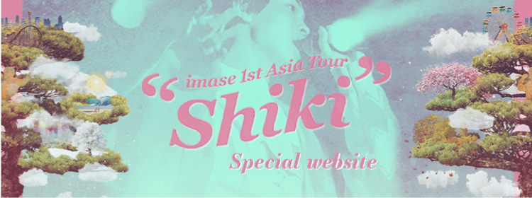 imase 1st Asia Tour “Shiki”