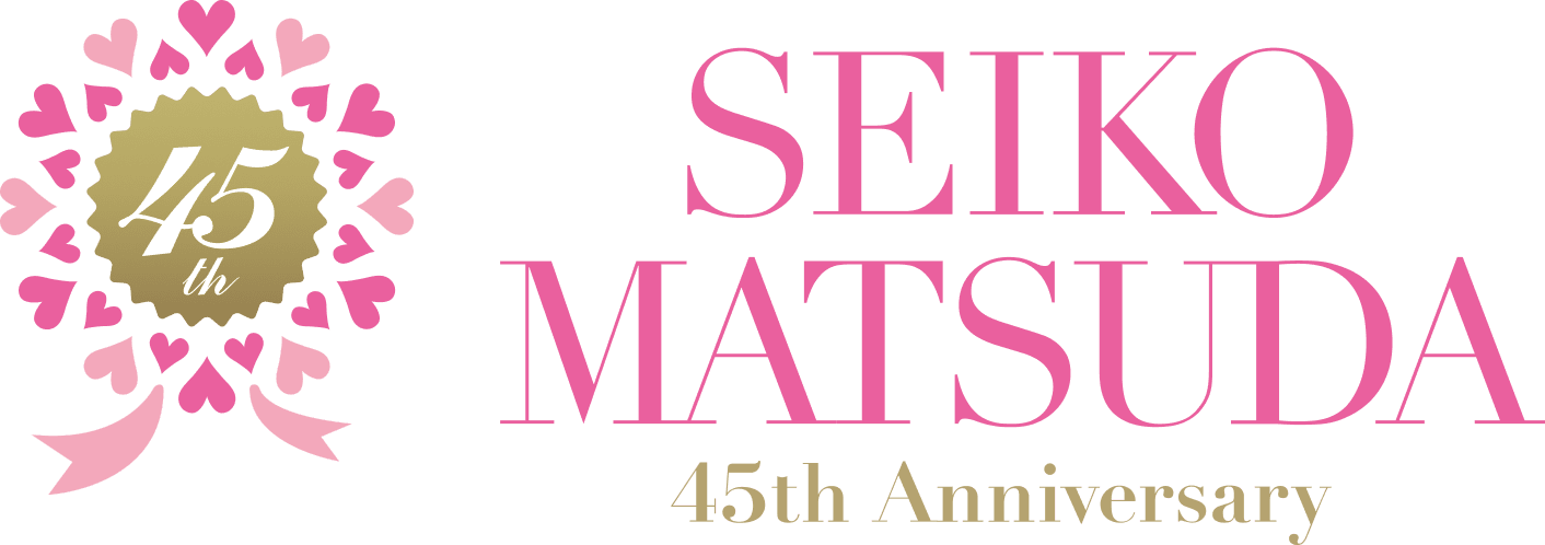 SEIKO MATSUDA 45th Anniversary