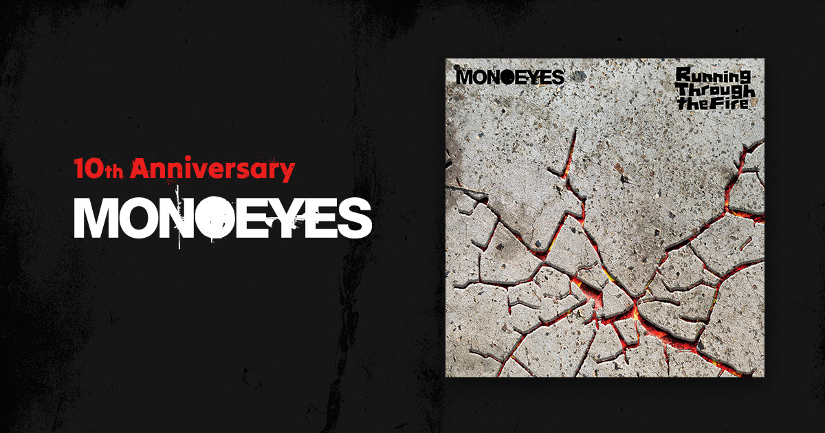 MONOEYES 3thアルバム「Running Through the Fire」