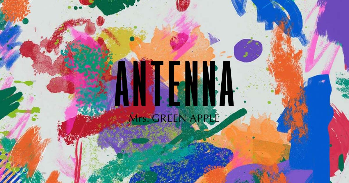 Mrs.GREEN APPLE ミセスグリーンアップル ANTENNA 通常盤 - 本