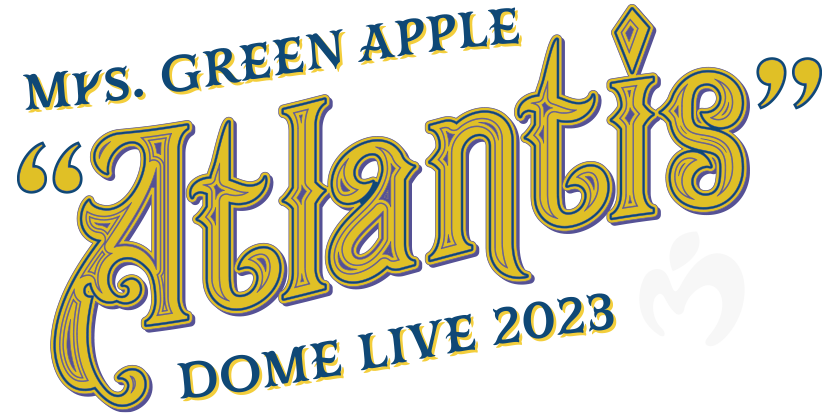 Mrs. GREEN APPLE DOME LIVE 2023 “Atlantis”