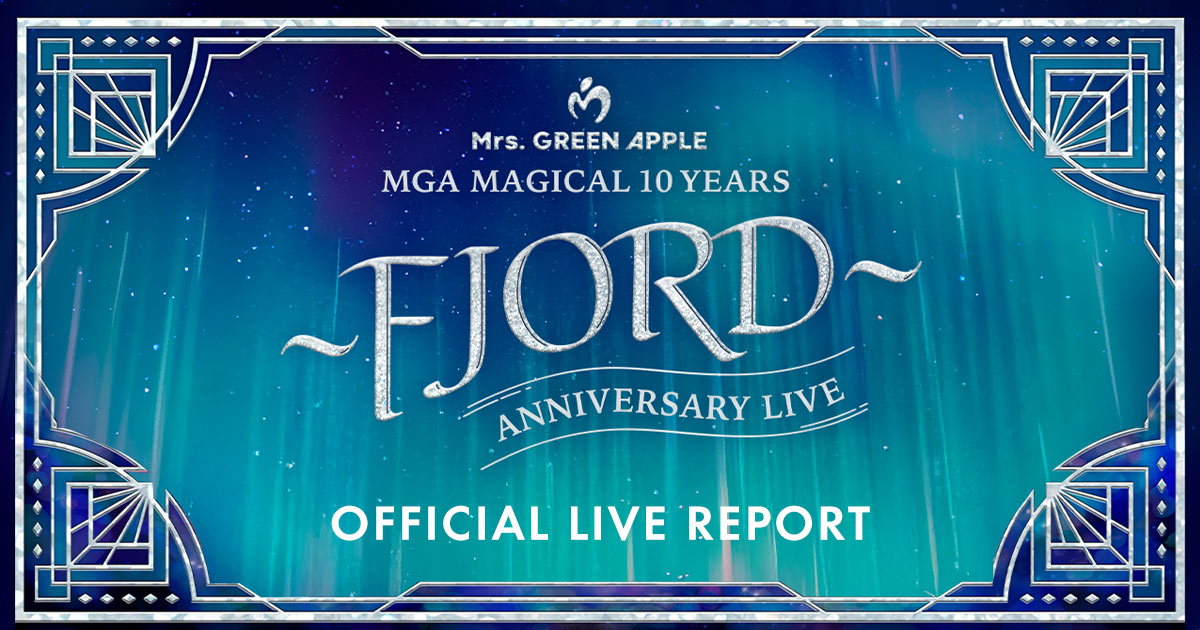 ミセスグリーンアップル　FJORD ミセスグリーンアップル FJORD セトリ 20250726 - playlist by TK
