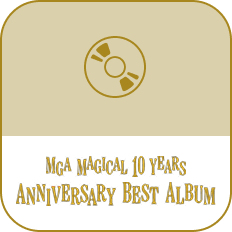 MGA MAGICAL 10 YEARS BEST ALBUM