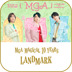 MGA MAGICAL 10 YEARS LANDMARK