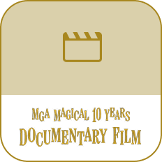 MGA MAGICAL 10 YEARS DOCUMENTARY FILM