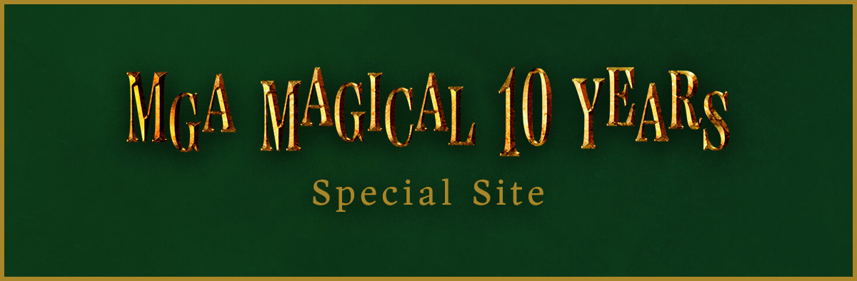 MGA MAGICAL 10 YEARS