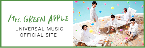Mrs. GREEN APPLE UNIVERSAL MUSIC OFFICIAL SITE