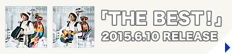 「THE BEST！」2015.6.10 RELEASE