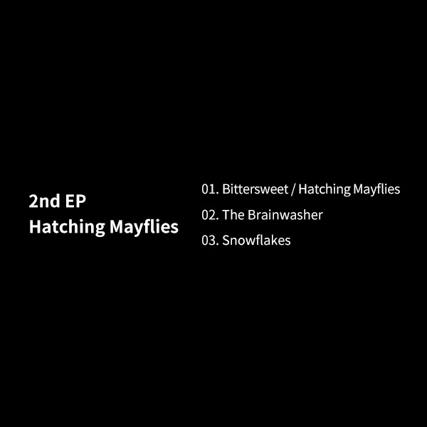 2nd Single「Hatching Mayflies」