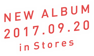 NEW ALBUM 2017.09.20 IN STORES